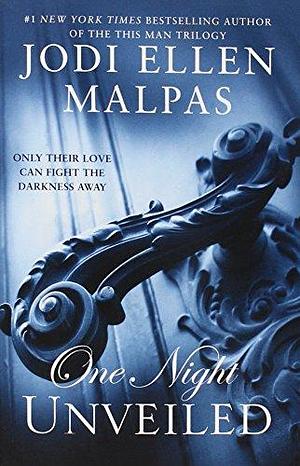 ONE NIGHT: UNVEILED by Jodi Ellen Malpas, Jodi Ellen Malpas