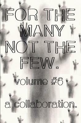 For the Many Not the Few Volume 6: A Collaboration by Various, Ct Meek