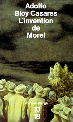 L'invention de Morel by Adolfo Bioy Casares