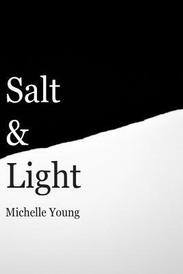 Salt & Light by Michelle Young