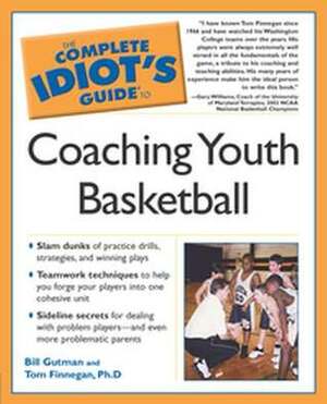 The Complete Idiot's Guide to Coaching Youth Basketball by Bill Gutman, Tom Finnegan