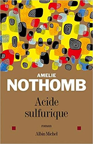 Серная кислота / Дневник Ласточки by Amélie Nothomb