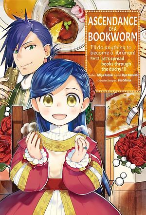 Ascendance of a Bookworm (Manga) Part 3 Volume 2, Part 3 by Ryo Namino, Miya Kazuki