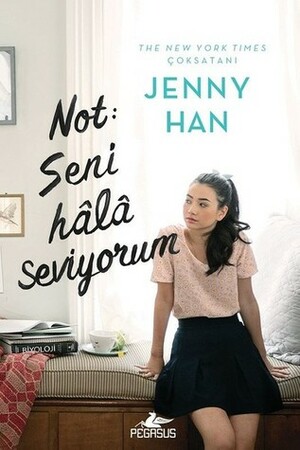 Not: Seni Hala Seviyorum by Jenny Han, Gizem Yeşildal