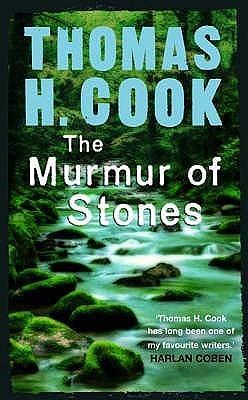 Murmur of Stones by Thomas H. Cook, Thomas H. Cook