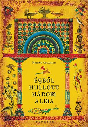 Égből hullott három alma by Narine Abgaryan