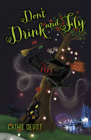 Don't Drink and Fly (The Story of Bernice O'Hanlon, #1) by Cathie Devitt
