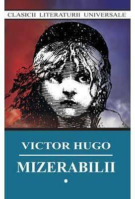 Mizerabilii vol. 1 by Victor Hugo