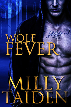 Wolf Fever by Milly Taiden