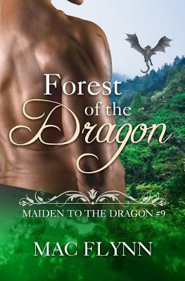 Forest of the Dragon: Maiden to the Dragon #9 by Mac Flynn