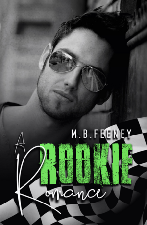 A Rookie Romance by M B Feeny