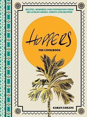 Hoppers: The Cookbook from the Cult London Restaurant by Hardie Grant, Karan Gokani