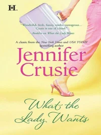 What the Lady Wants by Jennifer Crusie