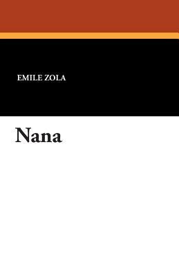 Nana by Émile Zola