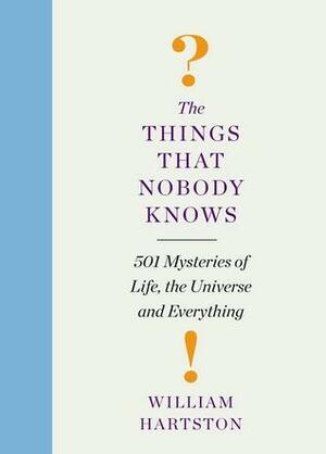 Things That Nobody Knows by William Hartston