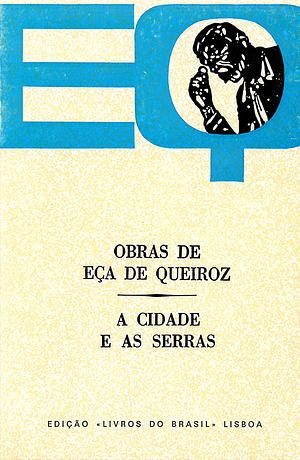 A Cidade e as Serras by Eça de Queirós