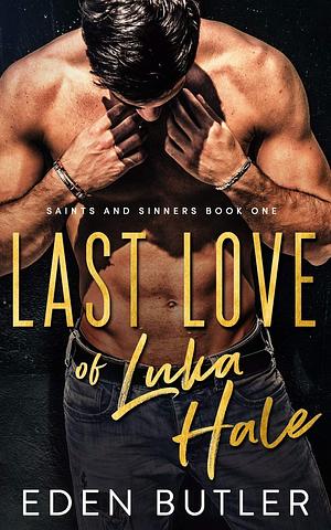 Last Love of Luka Hale by Eden Butler