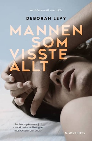 Mannen som visste allt by Deborah Levy