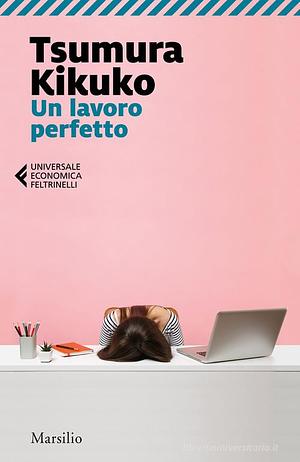 Un lavoro perfetto by Kikuko Tsumura