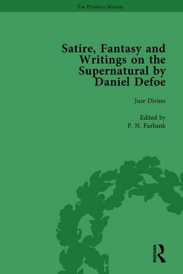 Satire, Fantasy and Writings on the Supernatural by Daniel Defoe, Part I Vol 2 by W. R. Owens, David Blewett, P.N. Furbank