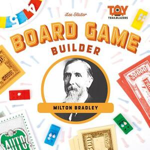 Board Game Builder: Milton Bradley by Lee Slater