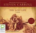 The Lost Life by Steven Carroll