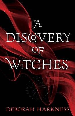 A Discovery of Witches by Deborah Harkness