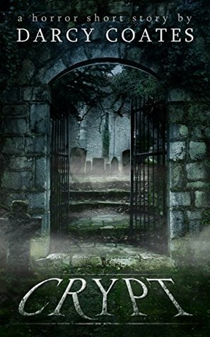 Crypt: a horror short story by Darcy Coates