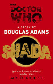 Doctor Who: Shada by Douglas Adams, Gareth Roberts