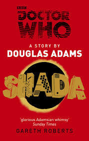 Doctor Who: Shada by Gareth Roberts, Douglas Adams