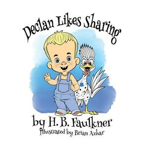 Declan Likes Sharing by H. B. Faulkner