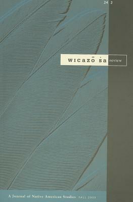 Wicazo Sa Review, Volume 24, #2: A Journal of Native American Studies by 