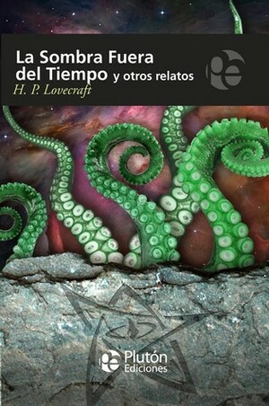 La sombra fuera del tiempo y otros relatos by H.P. Lovecraft