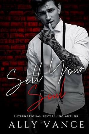Sell Your Soul by Ally Vance