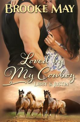 Loved by My Cowboy by Brooke May