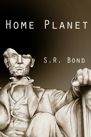 Home Planet (Home Planet Series Book 1) by S.R. Bond