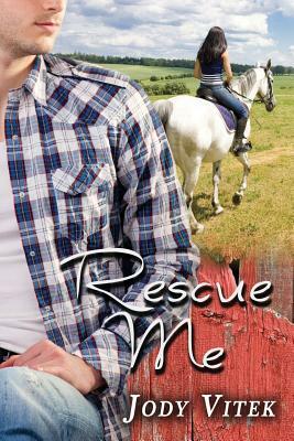 Rescue Me by Jody Vitek