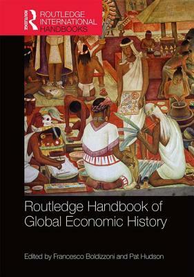 Routledge Handbook of Global Economic History by 