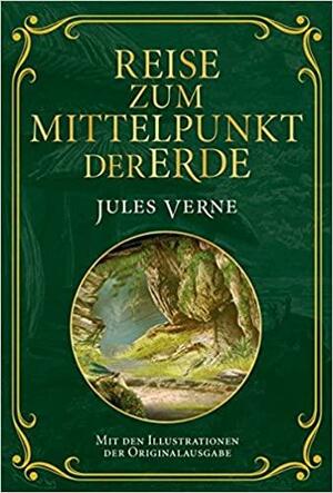 Reise zum Mittelpunkt der Erde by Jules Verne