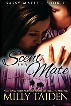 Scent of a Mate by Milly Taiden