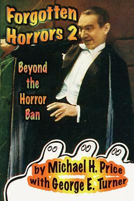 Forgotten Horrors 2: Beyond the Horror Ban by Michael H. Price