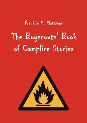 The Boyscouts' Book of Campfire Stories by 