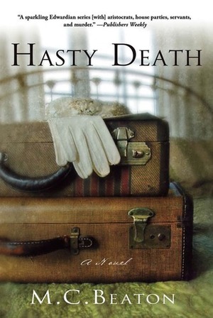 Hasty Death: An Edwardian Murder Mystery by M.C. Beaton, Marion Chesney