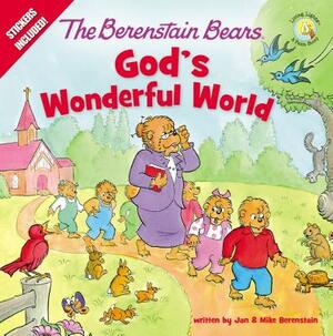 The Berenstain Bears God's Wonderful World by Mike Berenstain, Jan Berenstain