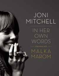 Joni Mitchell: In Her Own Words by Joni Mitchell