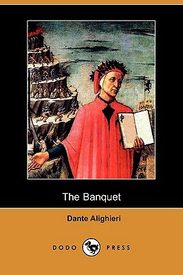 The Banquet (Il Convito) (Dodo Press) by Dante Alighieri