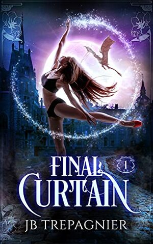 Final Curtain by JB Trepagnier