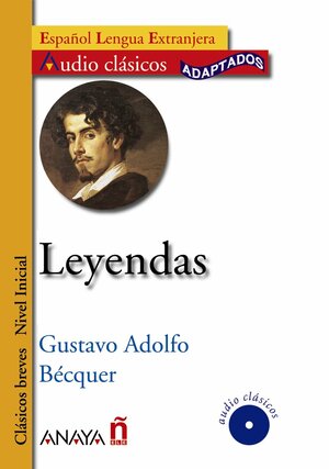 Leyendas/ Legends by Gustavo Adolfo Bécquer, Celia Ruiz Ibáñez