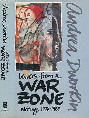 Letters from a War Zone by Andrea Dworkin