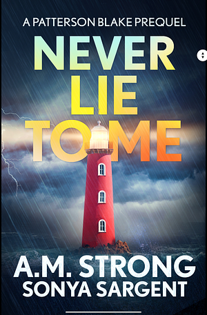Never Lie to Me by A.M. Strong, A.M. Strong